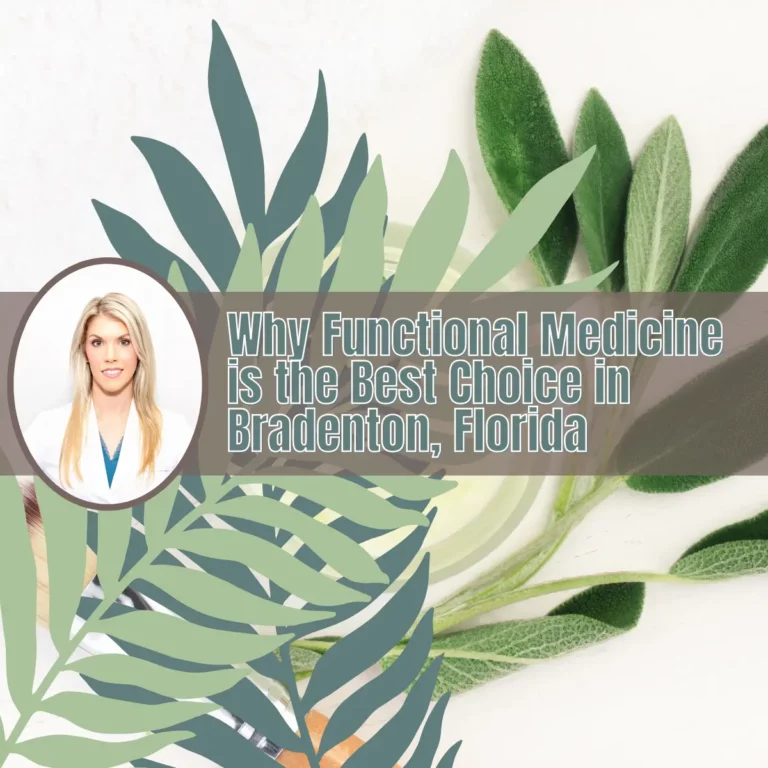 Why Functional Medicine is the Best Choice in Bradenton, Florida